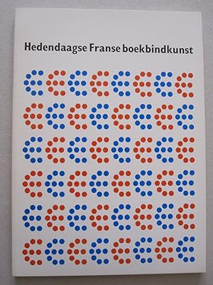 Imagen del vendedor de Hedendaagse Franse boekbindkunst a la venta por Antiquariaat Paul Nederpel
