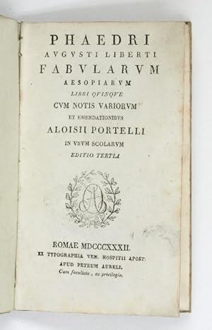 Phaedri Augusti Liberti fabularum Aesopiarum libri quinque. Cum notis variorum et emendationibus ...