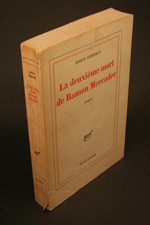 Bild des Verkufers fr La deuxime mort de Ramon Mercader. Roman. zum Verkauf von Steven Wolfe Books