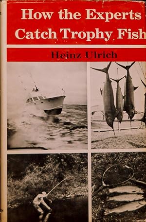 Bild des Verkufers fr HOW THE EXPERTS CATCH TROPHY FISH. zum Verkauf von Legacy Books