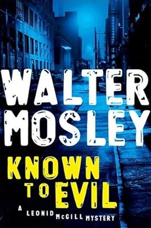 Image du vendeur pour Mosley, Walter | Known To Evil | Signed First Edition Copy mis en vente par VJ Books