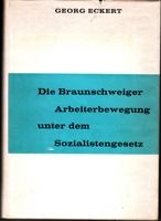 Imagen del vendedor de Die Braunschweiger Arbeiterbewegung unter dem Sozialistengesetz I. Teil (1878-1884) a la venta por Der Ziegelbrenner - Medienversand