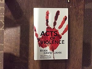 Seller image for Acts of Violence ***SIGNED, STAMPED, NUMBERED UK HB 1ST/1ST**** for sale by BRITOBOOKS