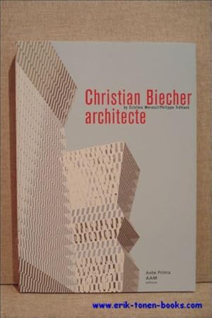 Bild des Verkufers fr CHRISTIAN BIECHER ARCHITECTE, zum Verkauf von BOOKSELLER  -  ERIK TONEN  BOOKS