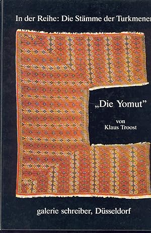 Immagine del venditore per Die Yomut. In Der Reihe: Die Stamme Der Turkmenen. (The Yomut - In the Row: The Roots of the Turkoman.) Carpets Rugs. venduto da Inno Dubelaar Books