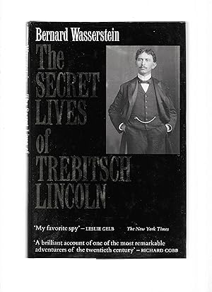 THE SECRET LIVES OF TREBITSCH LINCOLN.