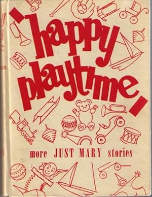 Seller image for Happy Playtime : More Just Mary Stories for sale by Neil Williams, Bookseller