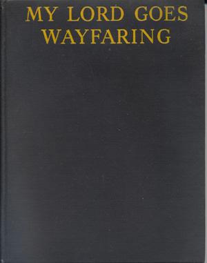 My Lord Goes Wayfaring