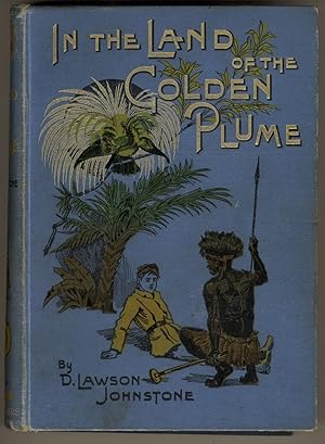 In the Land of the Golden Plume : A Tale of Adventure. With Six Illustrations by W. S. Stacey