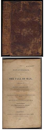 Seller image for The State of Innocence and The Fall of Man: Described in Milton's Paradise Lost, Rendered into Prose, With Historical, Philosophical and Explanatory Notes for sale by Between the Covers-Rare Books, Inc. ABAA