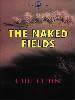 Seller image for TH ENAKED FIELDS(Chinese Edition) for sale by liu xing