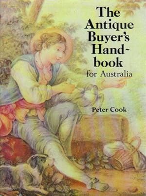 Seller image for THE ANTIQUE BUYER'S HANDBOOK FOR AUSTRALIA for sale by Black Stump Books And Collectables