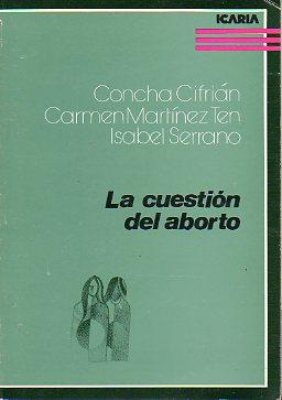 Imagen del vendedor de LA CUESTIN DEL ABORTO. a la venta por angeles sancha libros