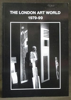 Image du vendeur pour The London Art World 1979 - 99 mis en vente par Exquisite Corpse Booksellers