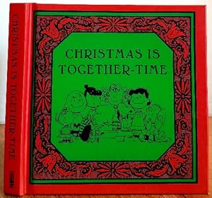 Seller image for CHRISTMAS IS TOGETHER TIME for sale by MARIE BOTTINI, BOOKSELLER