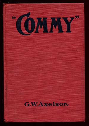 Seller image for Commy": The Life Story of the Grand Old Roman of Baseball Charles A. Comiskey for sale by Between the Covers-Rare Books, Inc. ABAA