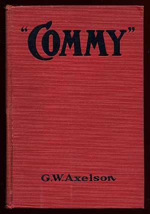 Seller image for Commy": The Life Story of the Grand Old Roman of Baseball Charles A. Comiskey for sale by Between the Covers-Rare Books, Inc. ABAA