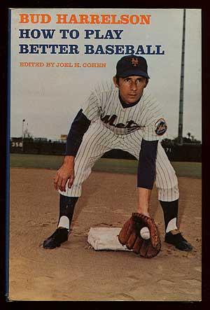 Bild des Verkufers fr How to Play Better Baseball zum Verkauf von Between the Covers-Rare Books, Inc. ABAA