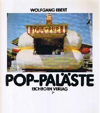 Pop-Paläste : Werbearchitektur und gebaute Träume.