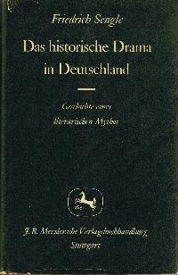 Das historische Drama in Deutschland : Geschichte eines literarischen Mythos.