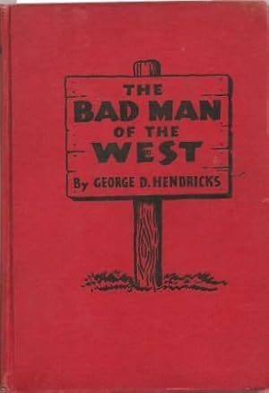Bild des Verkufers fr The Bad Man of the West zum Verkauf von Works on Paper