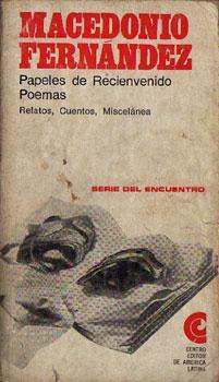 Papeles de Recienvenido - Poemas - Relatos, Cuentos, Miscelánea