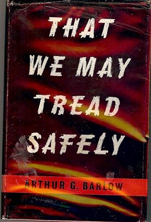 Seller image for THAT WE MAY TREAD SAFELY for sale by Antic Hay Books
