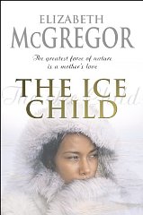 Seller image for The Ice Child for sale by Alpha 2 Omega Books BA
