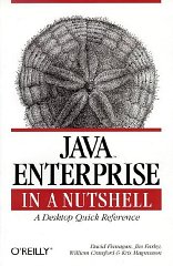 Java Enterprise in a Nutshell (In a Nutshell