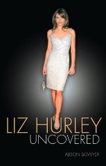 Seller image for Liz Hurley Uncovered for sale by Alpha 2 Omega Books BA
