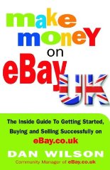 Image du vendeur pour Make Money on eBay UK: The Inside Guide to Getting Started, Buying and Selling Successfully on eBay.co.uk mis en vente par Alpha 2 Omega Books BA