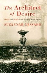 Seller image for Architect of Desire: Beauty and Danger In The Stanford White Family for sale by Alpha 2 Omega Books BA