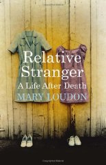 Bild des Verkufers fr Relative Stranger: A Life After Death zum Verkauf von Alpha 2 Omega Books BA