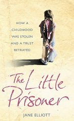 Image du vendeur pour The Little Prisoner: How a Childhood Was Stolen and a Trust Betrayed mis en vente par Alpha 2 Omega Books BA