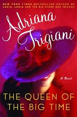 The Queen of the Big Time : A Novel