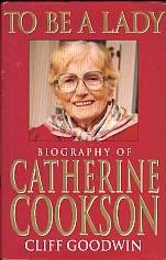 Seller image for To be a Lady: Story of Catherine Cookson for sale by Alpha 2 Omega Books BA