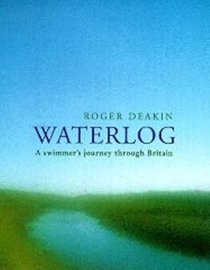 Immagine del venditore per Waterlog: A Swimmer's Journey Through Britain venduto da Alpha 2 Omega Books BA