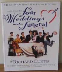 Imagen del vendedor de Four Weddings and a Funeral: The Screenplay from the No. 1 Smash Hit Comedy a la venta por Alpha 2 Omega Books BA