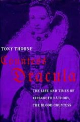 Imagen del vendedor de Countess Dracula: Life and Times of Elisabeth Bathory, the Blood Countess a la venta por Alpha 2 Omega Books BA
