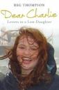 Immagine del venditore per Dear Charlie: Letters to a Lost Daughter venduto da Alpha 2 Omega Books BA