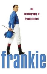 Seller image for Frankie: The Autobiography of Frankie Dettori for sale by Alpha 2 Omega Books BA