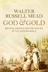 Imagen del vendedor de God and Gold: Britain, America and the Making of the Modern World a la venta por Alpha 2 Omega Books BA