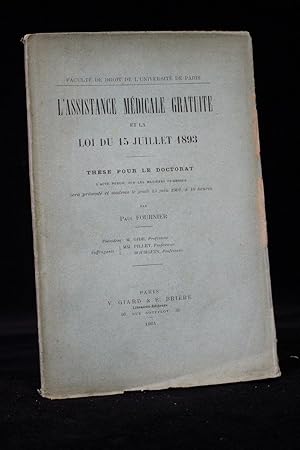 L'assistance médicale gratuite et la loi du 15 Juillet 1893