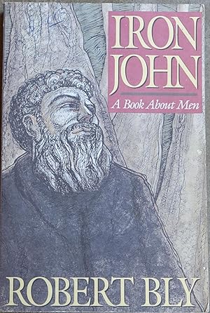 Imagen del vendedor de Iron John: A Book About Men a la venta por Faith In Print