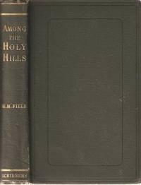 Seller image for AMONG THE HOLY HILLS for sale by R & A Petrilla, IOBA