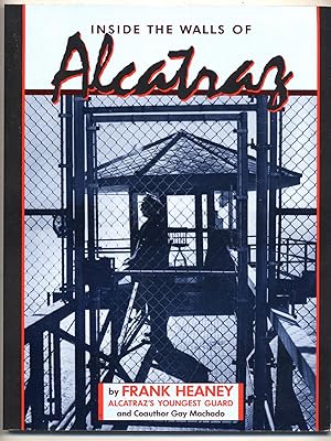 Seller image for Inside the Walls of Alcatraz for sale by Between the Covers-Rare Books, Inc. ABAA