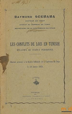 Image du vendeur pour LES CONFLITS DE LOIS EN TUNISIE RELATIF AU STATUT PERSONNEL, Discours prononc  la Rentre Solennelle de la Confrence du Stage le 14 janvier 1928 mis en vente par La Memoire du Droit