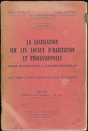 Bild des Verkufers fr LA LGISLATION SUR LES LOCAUX D HABITATION ET PROFESSIONNELS. tude doctrinale et jurisprudentielle avec mises  jour priodiquement refondues, Prface de R. Latrille, avec la collaboration de Guy Boull zum Verkauf von La Memoire du Droit