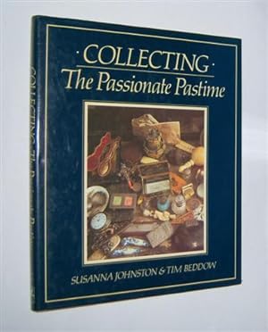 COLLECTING : The Passionate Pastime