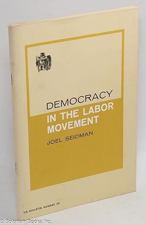 Democracy in the Labor Movement. Second edition